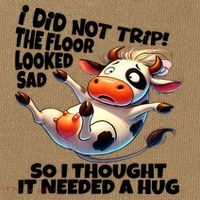 I Did Not Trip! The Floor Looked Sad Funny Cow Farming Cotton Canvas Backpack