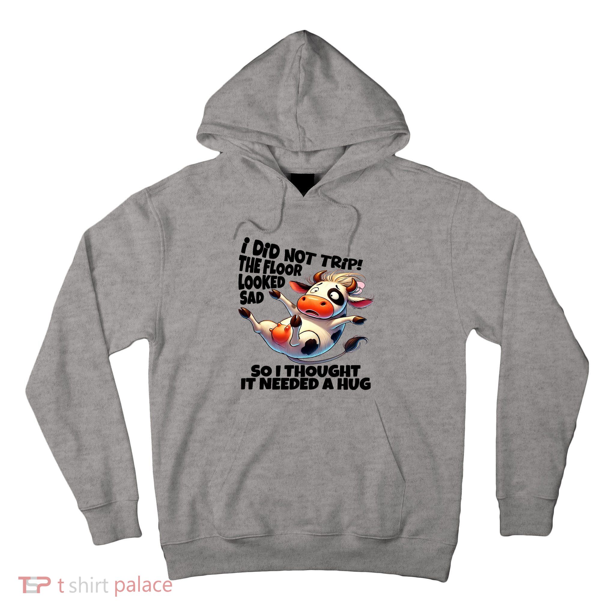I Did Not Trip! The Floor Looked Sad Funny Cow Farming Tall Hoodie