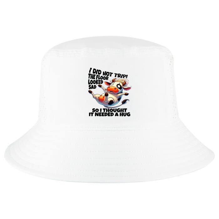 I Did Not Trip! The Floor Looked Sad Funny Cow Farming Cool Comfort Performance Bucket Hat