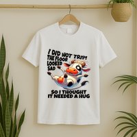 I Did Not Trip! The Floor Looked Sad Funny Cow Farming T-Shirt