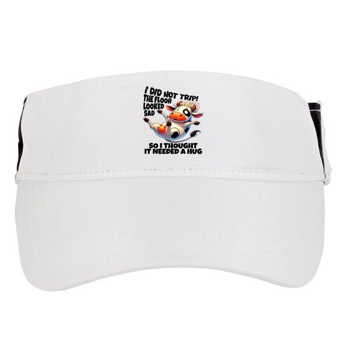 I Did Not Trip! The Floor Looked Sad Funny Cow Farming Adult Drive Performance Visor