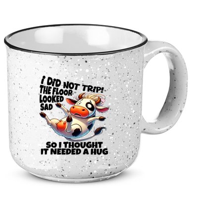 I Did Not Trip! The Floor Looked Sad Funny Cow Farming 15oz Campfire Ceramic Mug