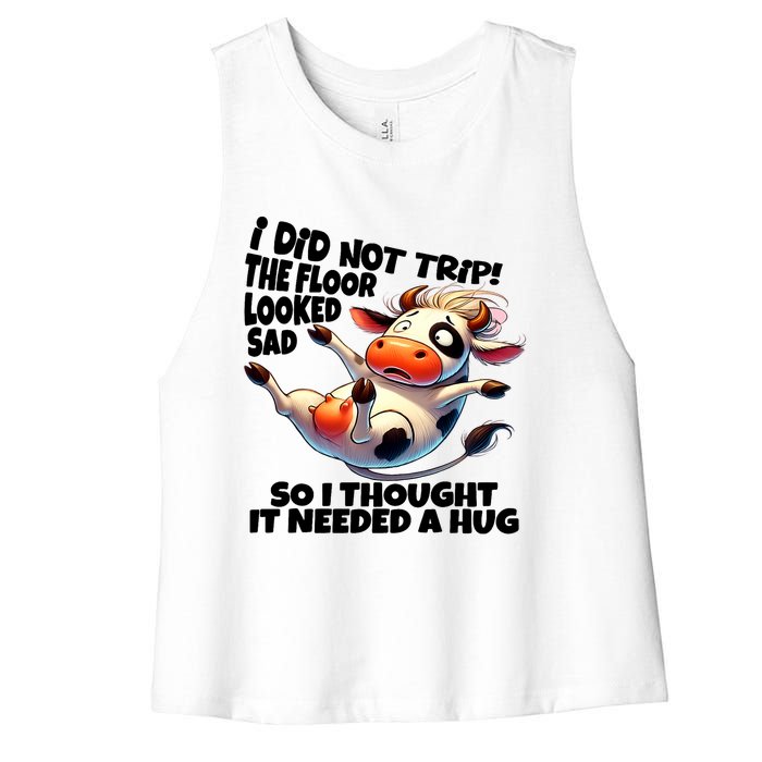 I Did Not Trip! The Floor Looked Sad Funny Cow Farming Women's Racerback Cropped Tank