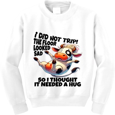 I Did Not Trip! The Floor Looked Sad Funny Cow Farming Kids Sweatshirt