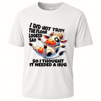 I Did Not Trip! The Floor Looked Sad Funny Cow Farming Cooling Performance Crew T-Shirt