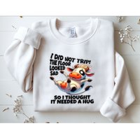 I Did Not Trip! The Floor Looked Sad Funny Cow Farming Sweatshirt