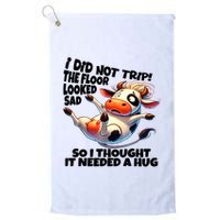 I Did Not Trip! The Floor Looked Sad Funny Cow Farming Golf Towel
