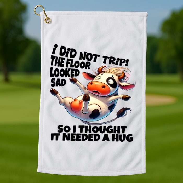 I Did Not Trip! The Floor Looked Sad Funny Cow Farming Golf Towel