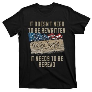 It Doesn't Need To Be Rewritten It Needs to be Reread T-Shirt