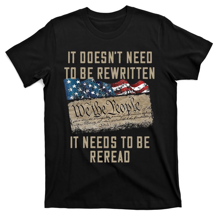 It Doesn't Need To Be Rewritten It Needs to be Reread T-Shirt