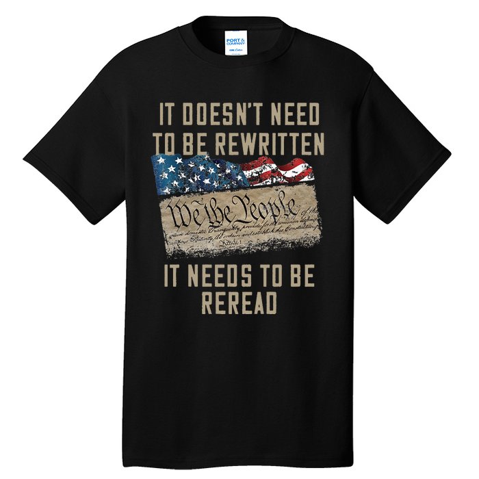 It Doesn't Need To Be Rewritten It Needs to be Reread Tall T-Shirt