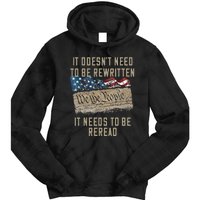 It Doesn't Need To Be Rewritten It Needs to be Reread Tie Dye Hoodie