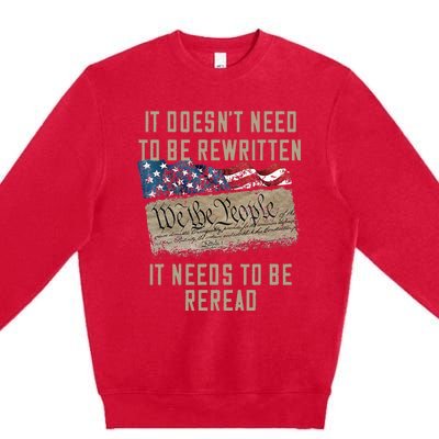 It Doesn't Need To Be Rewritten It Needs to be Reread Premium Crewneck Sweatshirt