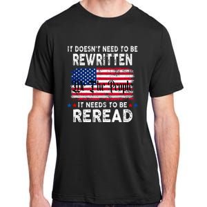 It Doesnt Need To Be Rewritten It Needs To Be Reread Adult ChromaSoft Performance T-Shirt