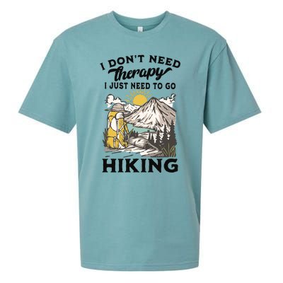 I DonT Need Therapy I Just Need To Go Hiking Sueded Cloud Jersey T-Shirt