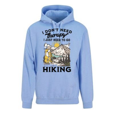 I DonT Need Therapy I Just Need To Go Hiking Unisex Surf Hoodie