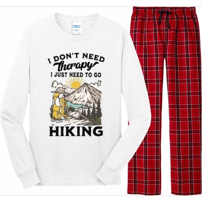 I DonT Need Therapy I Just Need To Go Hiking Long Sleeve Pajama Set