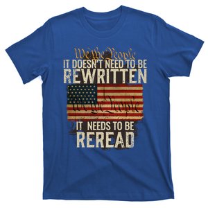 It Doesnt Need To Be Rewritten Constitution We The People T-Shirt