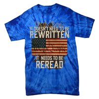 It Doesnt Need To Be Rewritten Constitution We The People Tie-Dye T-Shirt