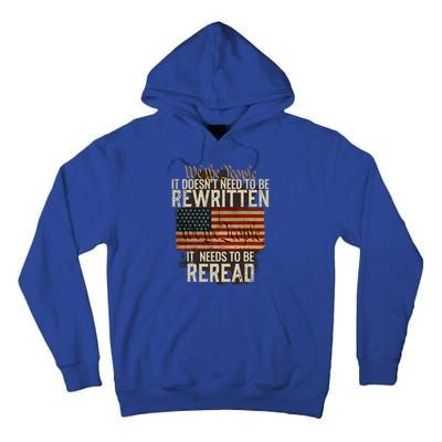 It Doesnt Need To Be Rewritten Constitution We The People Tall Hoodie