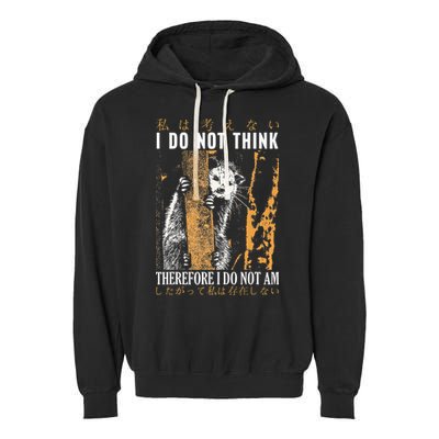 I Do Not Think Therefore I Do Not Am Japanese Possum Garment-Dyed Fleece Hoodie