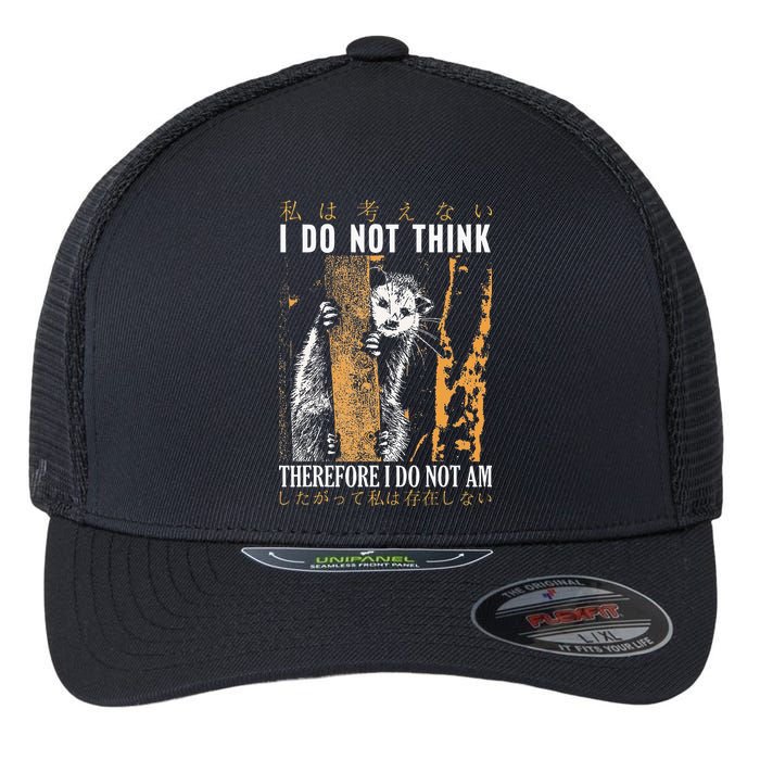 I Do Not Think Therefore I Do Not Am Japanese Possum Flexfit Unipanel Trucker Cap
