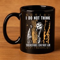 I Do Not Think Therefore I Do Not Am Japanese Possum 11oz C Handle Ceramic Mug
