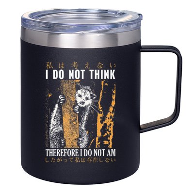 I Do Not Think Therefore I Do Not Am Japanese Possum 12oz Stainless Steel Coffee Mug