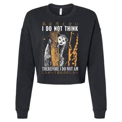 I Do Not Think Therefore I Do Not Am Japanese Possum Cropped Pullover Crew