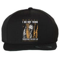 I Do Not Think Therefore I Do Not Am Japanese Possum Wool Snapback Cap