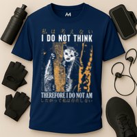 I Do Not Think Therefore I Do Not Am Japanese Possum Performance Shirt