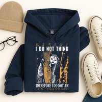 I Do Not Think Therefore I Do Not Am Japanese Possum Hoodie