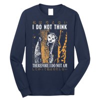 I Do Not Think Therefore I Do Not Am Japanese Possum Long Sleeve Shirt