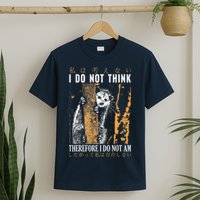 I Do Not Think Therefore I Do Not Am Japanese Possum T-Shirt