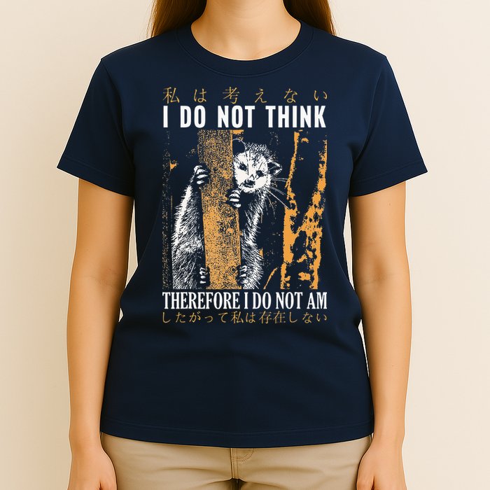 I Do Not Think Therefore I Do Not Am Japanese Possum T-Shirt