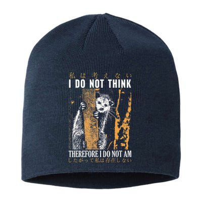 I Do Not Think Therefore I Do Not Am Japanese Possum Sustainable Beanie