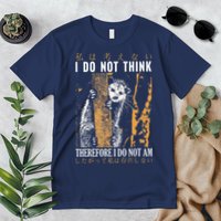 I Do Not Think Therefore I Do Not Am Japanese Possum Premium T-Shirt