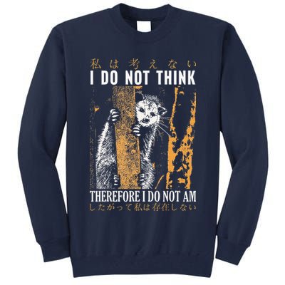 I Do Not Think Therefore I Do Not Am Japanese Possum Tall Sweatshirt