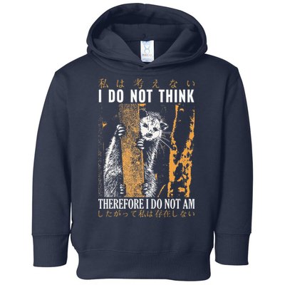 I Do Not Think Therefore I Do Not Am Japanese Possum Toddler Hoodie