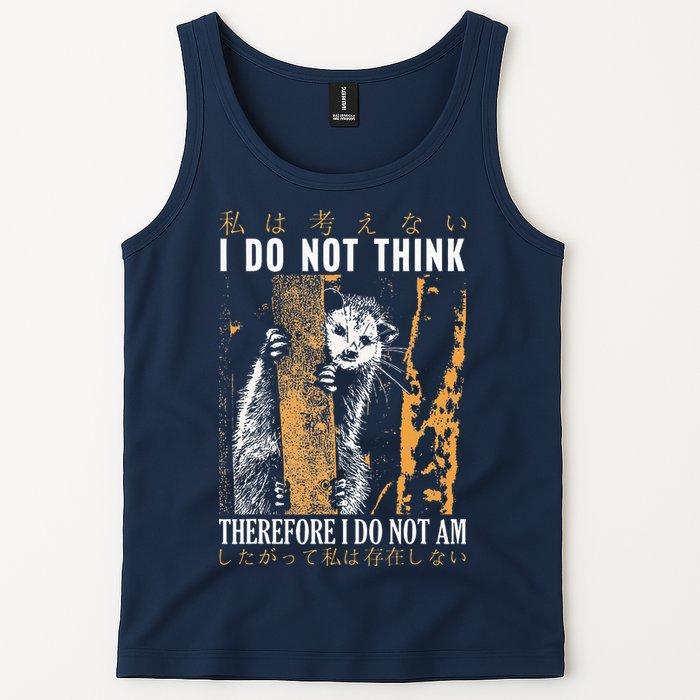 I Do Not Think Therefore I Do Not Am Japanese Possum Tank Top