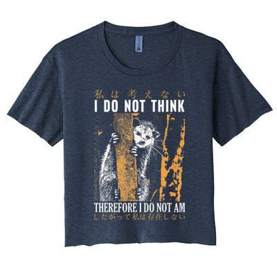 I Do Not Think Therefore I Do Not Am Japanese Possum Crop Top