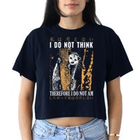 I Do Not Think Therefore I Do Not Am Japanese Possum Crop Top