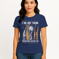 I Do Not Think Therefore I Do Not Am Japanese Possum Womens T-Shirt