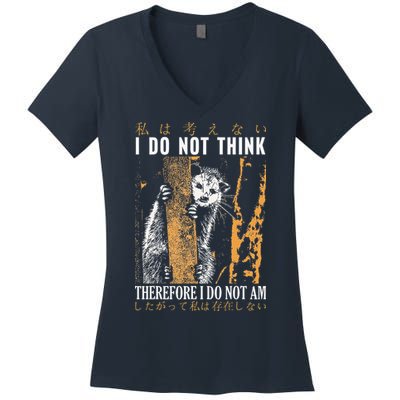 I Do Not Think Therefore I Do Not Am Japanese Possum Women's V-Neck T-Shirt