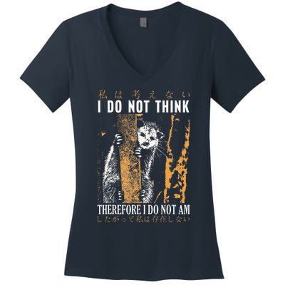 I Do Not Think Therefore I Do Not Am Japanese Possum Women's V-Neck T-Shirt