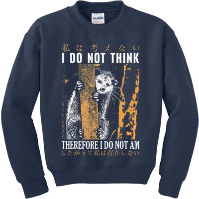 I Do Not Think Therefore I Do Not Am Japanese Possum Kids Sweatshirt