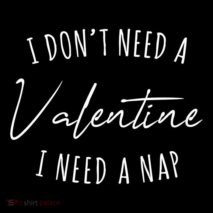 I Dont Need A Valentine I Need A Nap Funny Flexfit Unipanel Trucker Cap