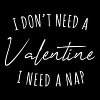 I Dont Need A Valentine I Need A Nap Funny 7-Panel Snapback Hat