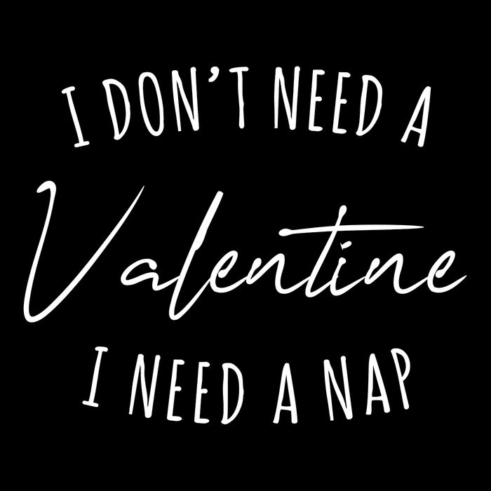 I Dont Need A Valentine I Need A Nap Funny 7-Panel Snapback Hat