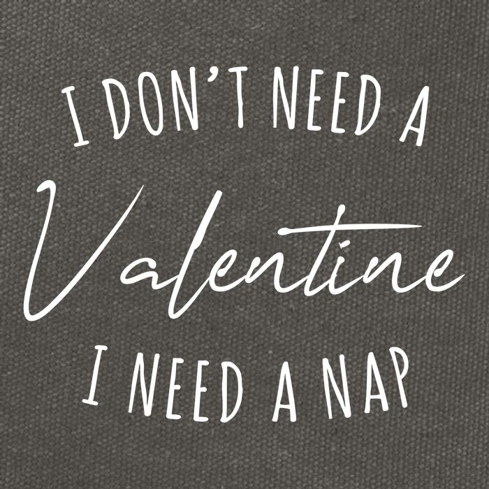 I Dont Need A Valentine I Need A Nap Funny Cotton Canvas Backpack